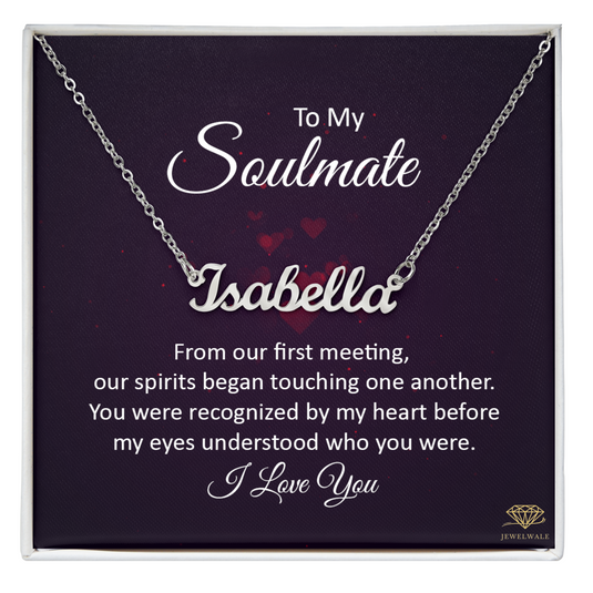 To My Soulmate - Custom Name Necklace With Message Card